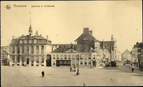 Ak Roeselare Roeselaere Rousselare Roulers Westflandern, Stadhuis und Zuidstraat