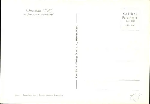 Ak Der Schauspieler Christian Wolff, Portrait, Autogramm, der blaue Nachtfalter