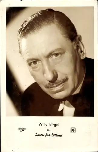 Ak Schauspieler Willy Birgel, Portrait, Film Rosen für Bettina