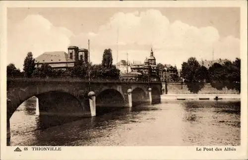 Ak Thionville Diedenhofen Lothringen Mosel, Pont des Allies