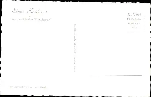 Ak Schauspielerin Elma Karlowa, Portrait, Autogramm, der fröhliche Wanderer