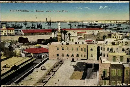 Ak Alexandria Ägypten, General view of the Port, Minarett, Blick auf den Hafen