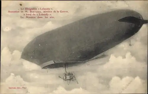 Ak Le Dirigeable Lebaudy, Himmelfahrt von Herrn Berteaux, Kriegsminister