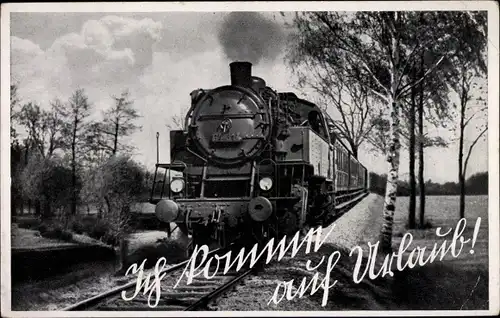 Ak Ich komme auf Urlaub, Eisenbahn, Dampflokomotive in Fahrt