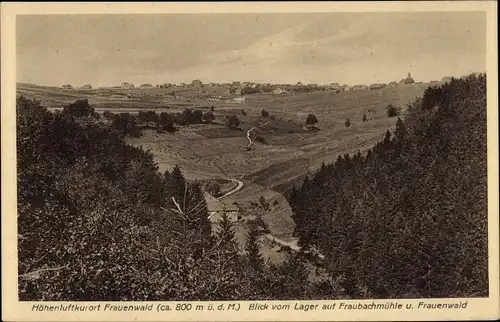 Ak Frauenwald am Rennsteig Ilmenau in Thüringen, Blick vom Lager, Fraubachmühle, Frauenwald