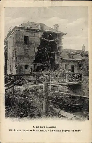 Ak Dive-Lefranc Oise, En Pays Reconquis, Le Moulin Legrand en ruines