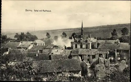 Ak Berru Marne Frankreich, Total mit Rathaus, Ruinen