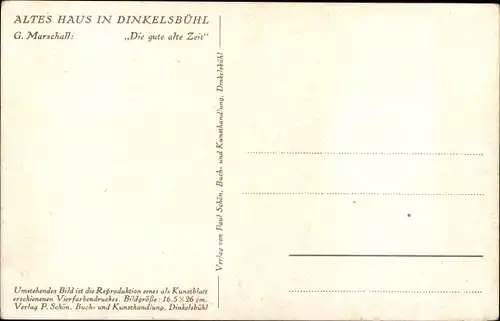 Künstler Ak Marschall, G., Dinkelsbühl im Kreis Ansbach Mittelfranken, Altes Haus, Gute alte Zeit