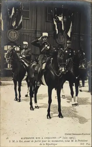 Ak König Alfons XIII von Spanien in Chalons, Staatsbesuch 1905, Präsident Loubet