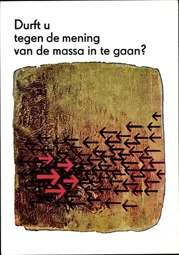 Ak Niederlande, Durft u tegen de mening van de massa in te gaan