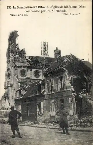 Ak Ribécourt Dreslincourt Oise, Eglise, bombardee par les Allemands, La Grande Guerre 1914-16