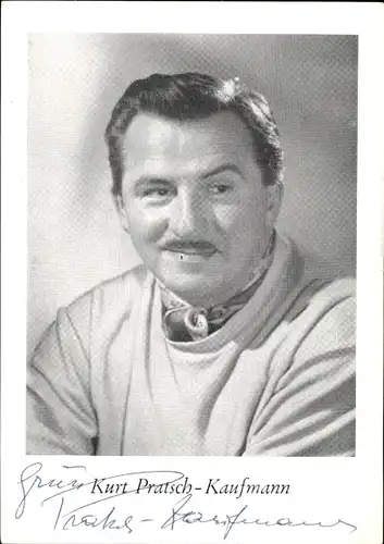 Ak Schauspieler Kurt Pratsch-Kaufmann, Portrait, Autogramm