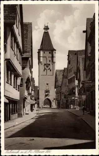 Ak Biberach an der Riß in Oberschwaben, Ulmer Tor