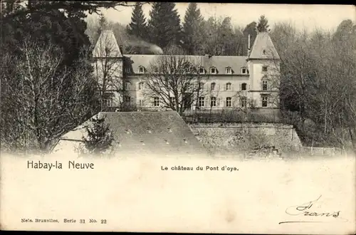 Ak Habay la Neuve Wallonien Luxemburg, chateau du Pont d'oye