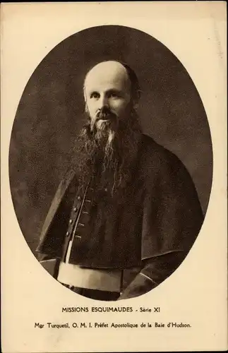 Ak Missions Esquimaudes, Mgr. Turquestil, Prefet Apostolique de la Baie d'Hudson