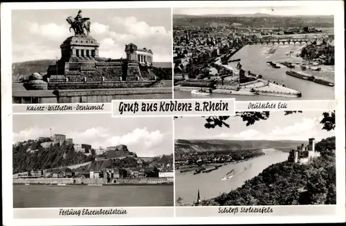 Ak Koblenz am Rhein, Kaiser-Wilhelm-Denkmal, Deutsches Eck, Festung Ehrenbreitstein, Stolzenfels