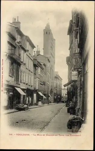 Ak Toulouse Haute Garonne, Rue und Kirche von Taur