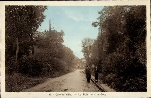 Ak Orry la Ville Oise, Le Bois vers la Gare