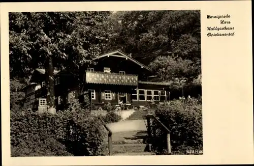 Ak Wernigerode im Harz, Waldgasthaus Christianental