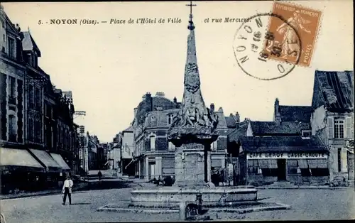 Ak Noyon Oise, Place de l'Hotel de Ville, Rue Merciers
