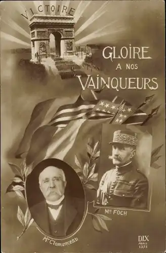 Ak Georges Clemenceau, Marschall Foch, Ehre sei unseren Siegern