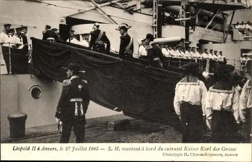 Ak Antwerpen Anvers Flandern, Leopold II von Belgien, SMS Kaiser Karl der Große, 1905