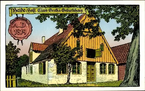 Steindruck Ak Heide in Holstein, Claus Groth's Geburtshaus