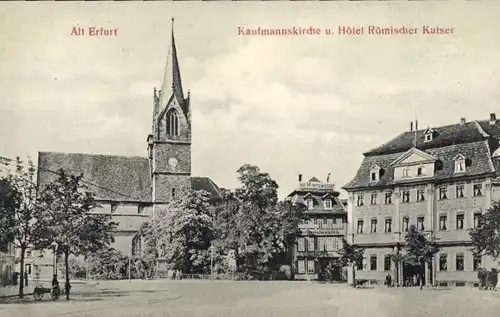 Ak Erfurt in Thüringen, Kaufmannskirche, Hotel Römischer Kaiser