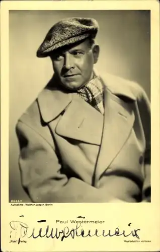 Ak Schauspieler Paul Westermeier, Portrait, Mantel, Autogramm