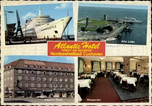 Ak Nordseebad Cuxhaven, Atlantic Hotel, Restaurant, Alte Liebe, TS Hanseatic am Steubenhöft