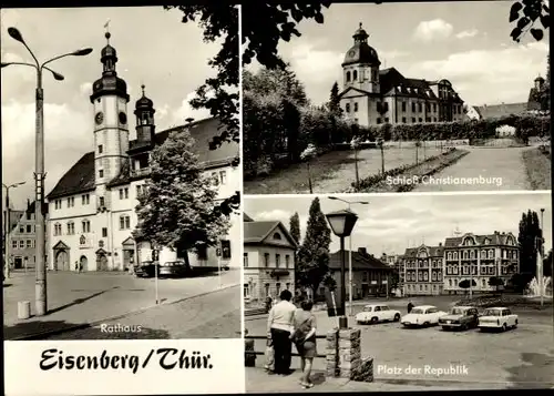 Ak Eisenberg in Thüringen, Rathaus, Schloss Christianenburg, Platz der Republik