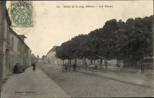 Ak Silly le Long Senlis-Oise, La Place