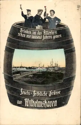 Passepartout Ak Wilhelmshaven an der Nordsee, Seeleute, Kriegsschiffe, Weinfass