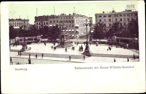 Ak Hamburg Mitte Neustadt, Kaiser Wilhelm Denkmal, Rathausmarkt