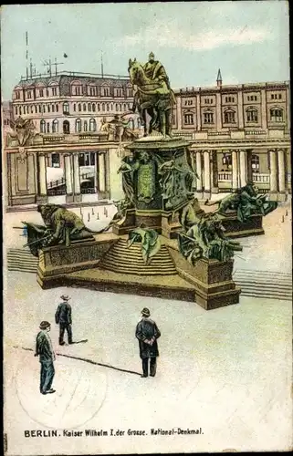 Litho Berlin Mitte, Kaiser Wilhelm I. der Große National-Denkmal