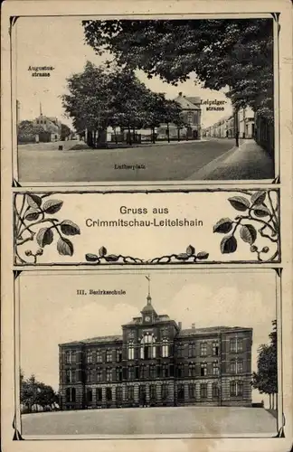 Ak Leitelshain Crimmitschau in Sachsen, Lutherplatz, III. Bezirksschule, Augustusstraße