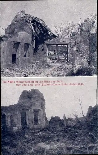 Ak Ville aux Bois Haute Marne, zerstörtes Bauerngut vor und nach dem Trommelfeuer 1915