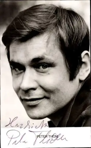 Ak Schauspieler Peter Thom, Portrait, Autogramm