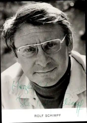 Ak Schauspieler Rolf Schimpf, Portrait, Autogramm