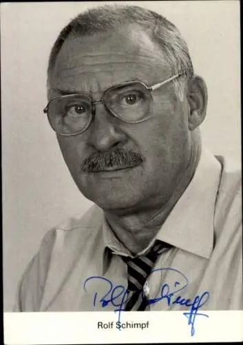 Ak Schauspieler Rolf Schimpf, Portrait, Autogramm