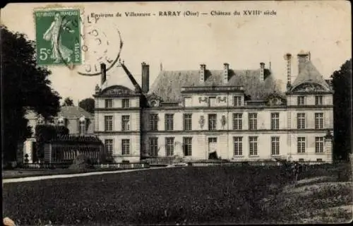 Ak Raray Oise, Umgebung von Villeneuve, Schloss aus dem 18. Jahrhundert