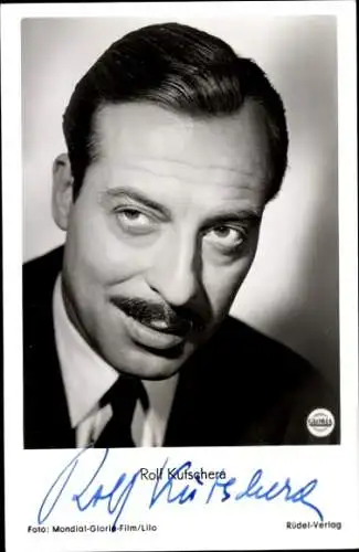 Ak Schauspieler Rolf Kutschera in Rosenmontag, Gloria Film, Portrait, Autogramm