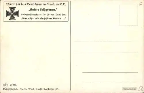 Lied Ak Hey, Paul, Soldatenliederkarte 20, Unsere Feldgrauen, Was nützet mir ein schöner Garten