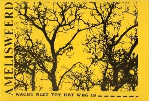 Ak Freunde von Amelisweerd, wartet nicht, bis es weg ist
