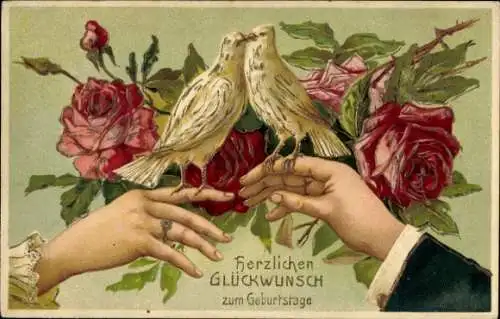 Präge Ak Glückwunsch Geburtstag, Weibliche und männliche Hand, Tauben, Rosen
