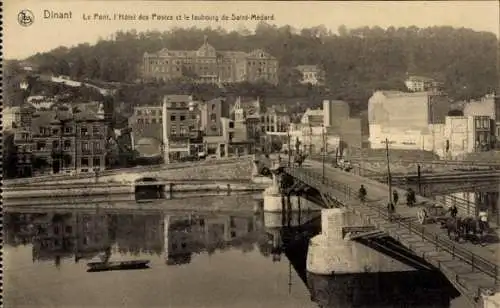 Ak Dinant Wallonie Namur, Le Pont, Hotel des Postes, Faubourg de Saint-Medard