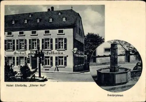 Ak Bitburg in der Eifel, Hotel Eifelbräu, Eifeler Hof, Bierbrunnen