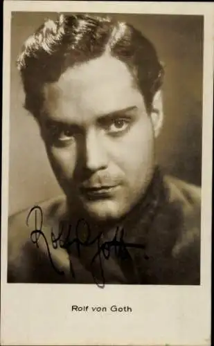 Ak Schauspieler Rolf von Goth, Portrait, Autogramm