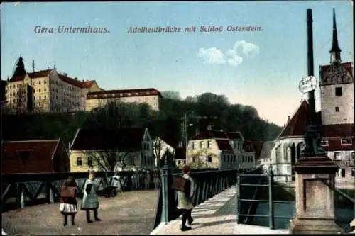 Ak Untermhaus Gera in Thüringen, Adelheidbrücke, Schloss Osterstein, Kirche