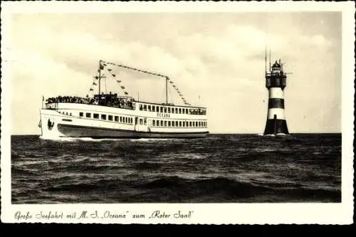 Ak Roter Sand Leuchtturm, MS Oceana, Reederei Otto W. A. Schreiber
